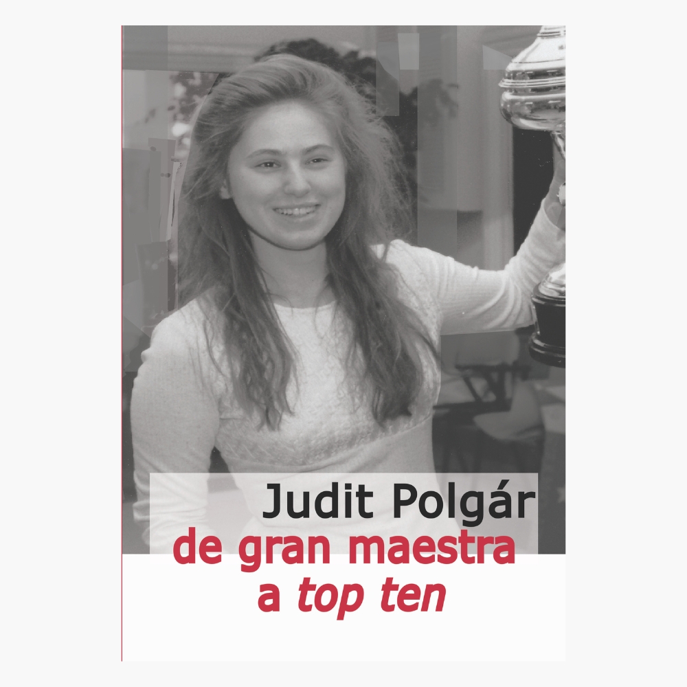 Judit Polgár: De gran maestra a top ten
